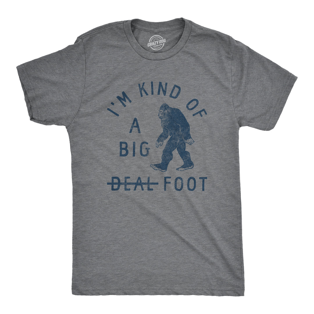 Funny Dark Heather Grey Im Kind Of A Big Foot Mens T Shirt Nerdy animal Tee