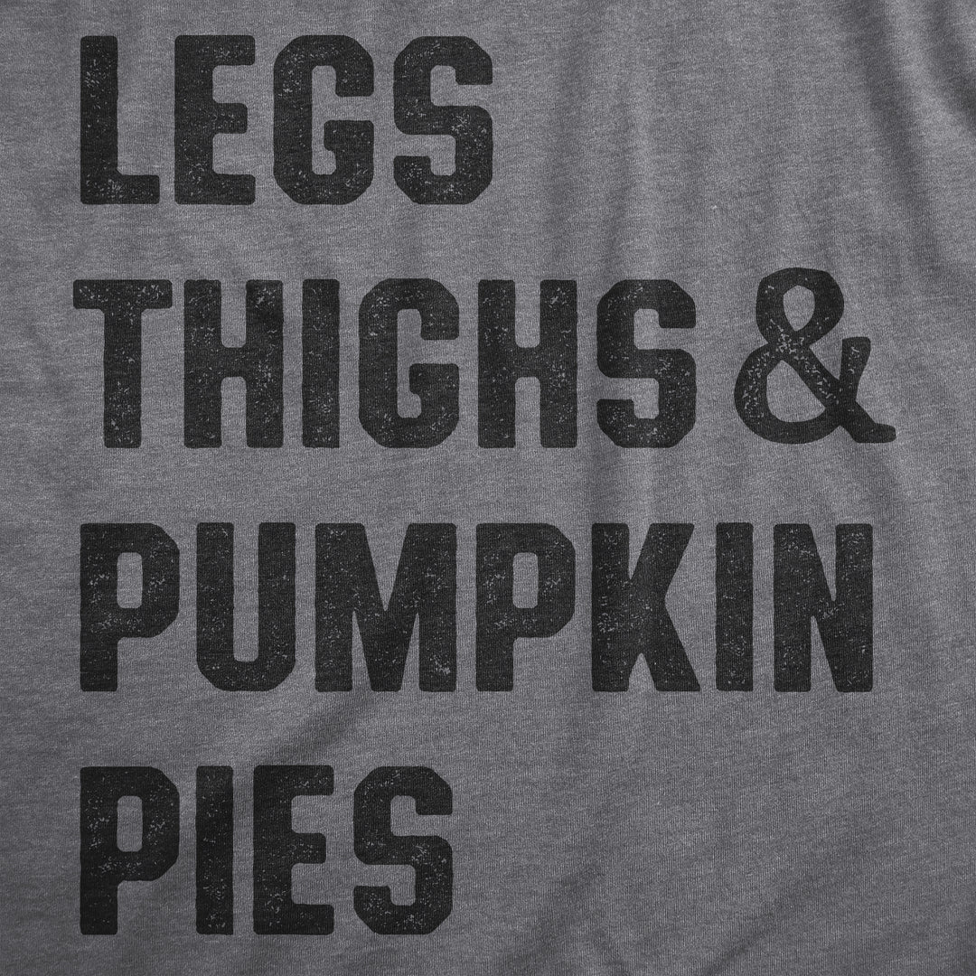 Legs Thighs And Pumpkin Pies Women's T Shirt