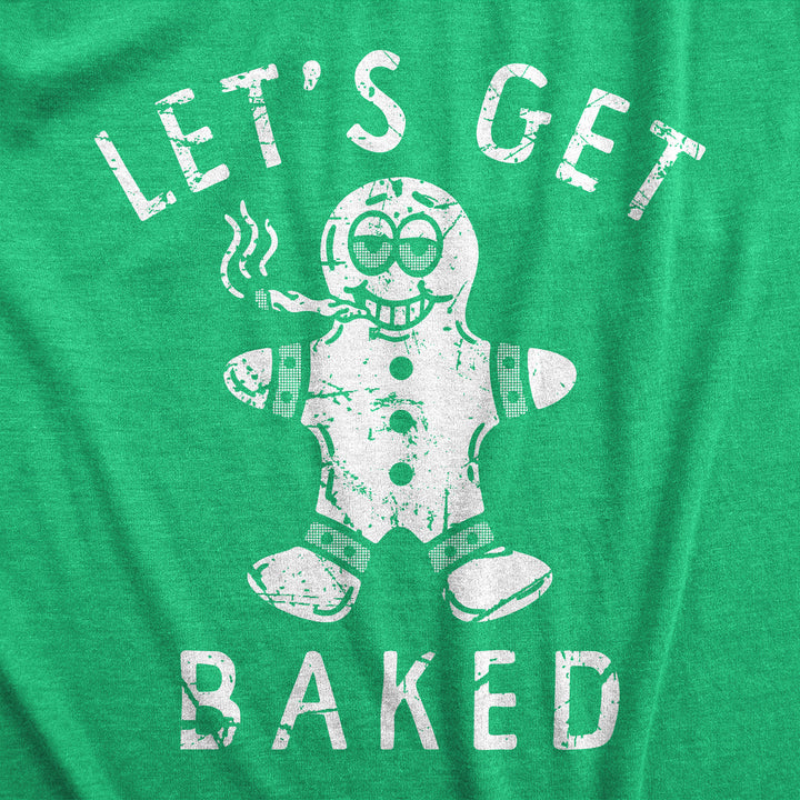 Lets Get Baked Men's T Shirt