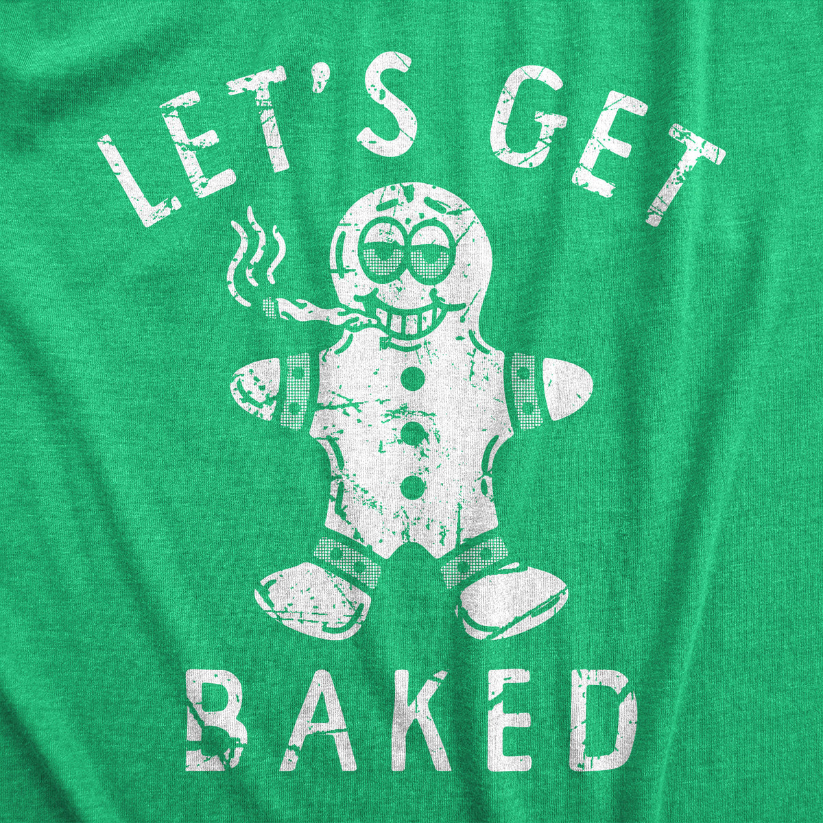 Lets Get Baked Men&#39;s T Shirt