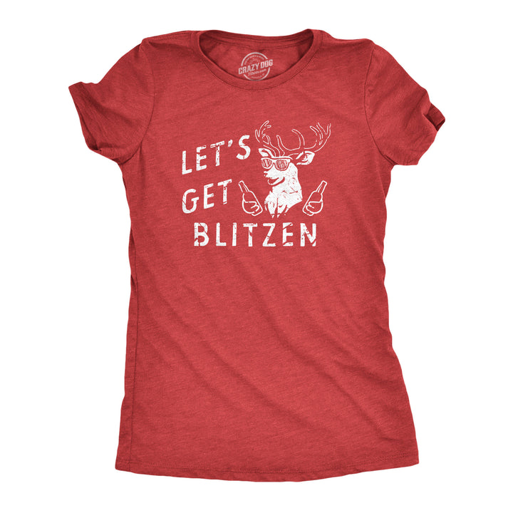 Funny Heather Red - BLITZEN Lets Get Blitzen Womens T Shirt Nerdy Christmas Drinking Tee