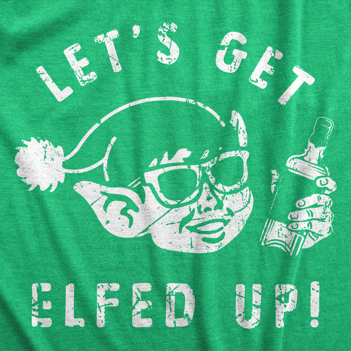Lets Get Elfed Up Men's T Shirt