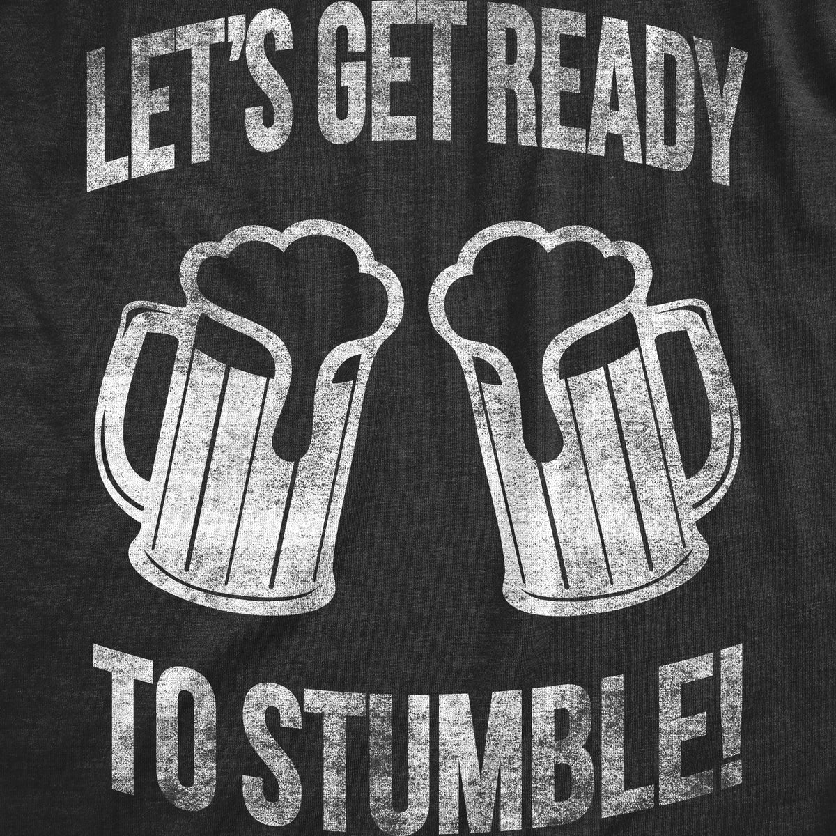 Lets Get Ready To Stumble Women&#39;s T Shirt