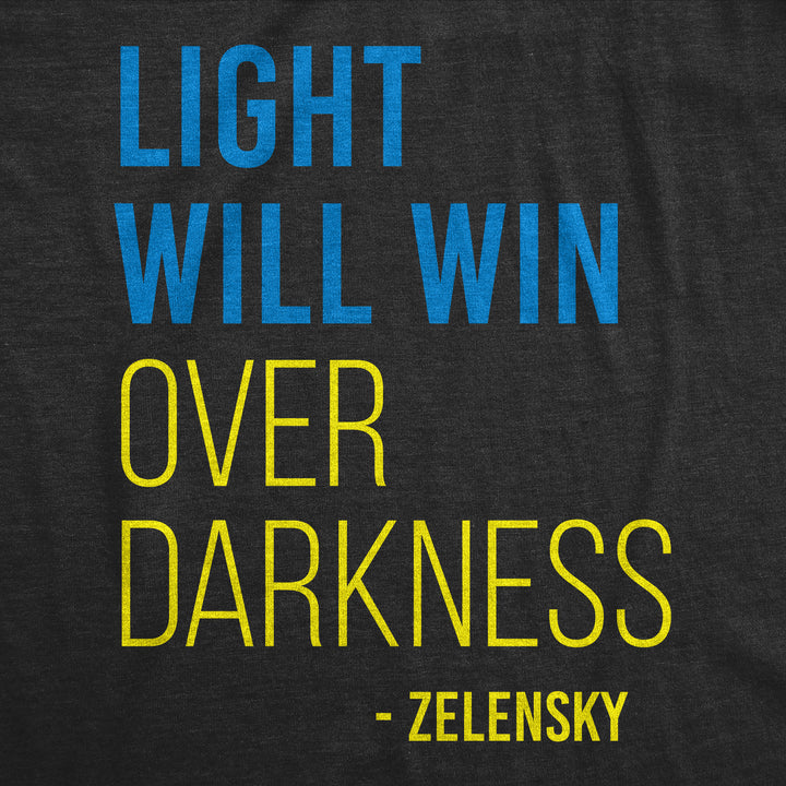 Light Will Win Over Darkness Women's T Shirt