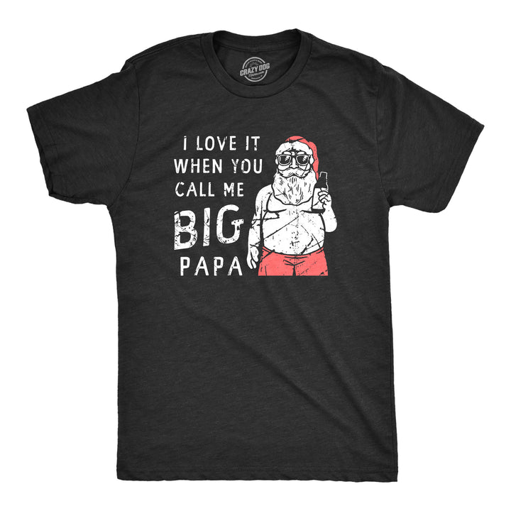 Funny Heather Black - Big Papa I Love It When You Call Me Big Papa Mens T Shirt Nerdy Christmas Music Tee