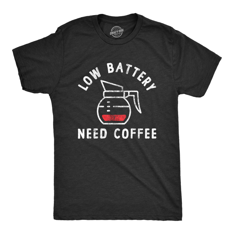Funny Heather Black Low Battery Need Coffee Mens T Shirt Nerdy coffee Tee