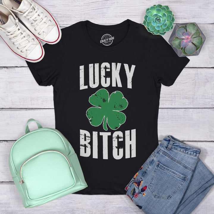 Lucky Bitch Women's T Shirt