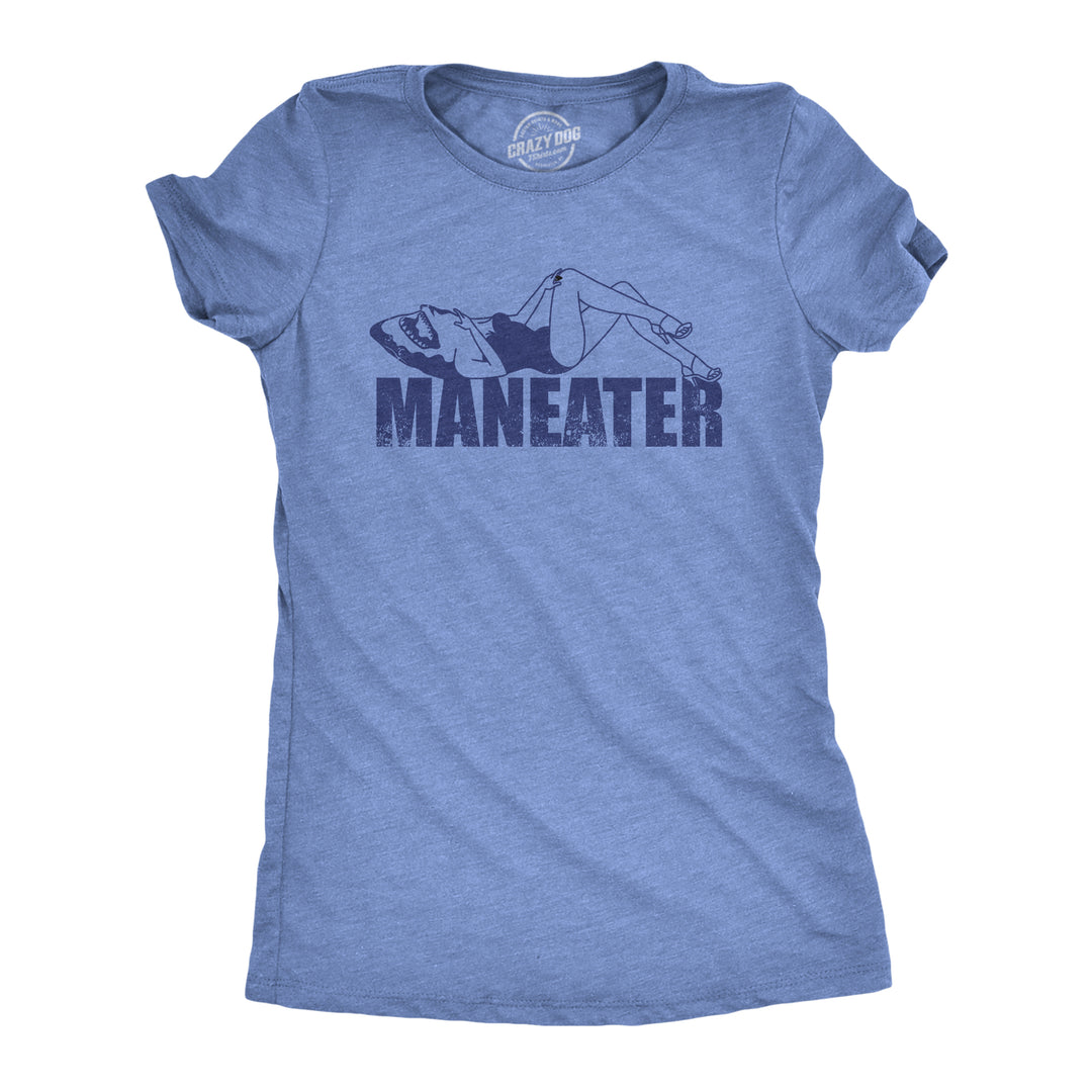 Funny Light Heather Blue - MANEATER Maneater Womens T Shirt Nerdy shark week Sarcastic Tee