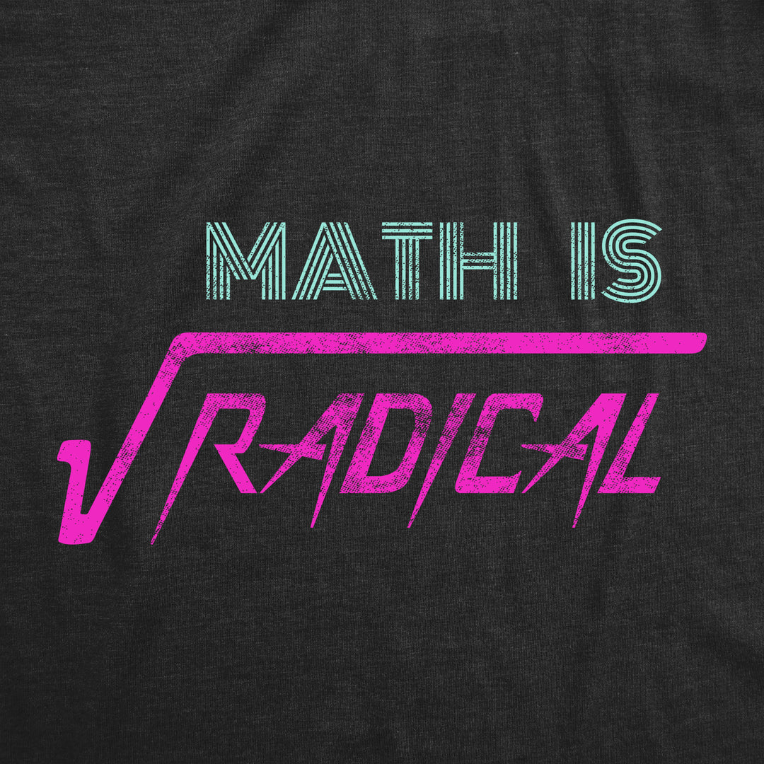 Math Is Radical Women's T Shirt