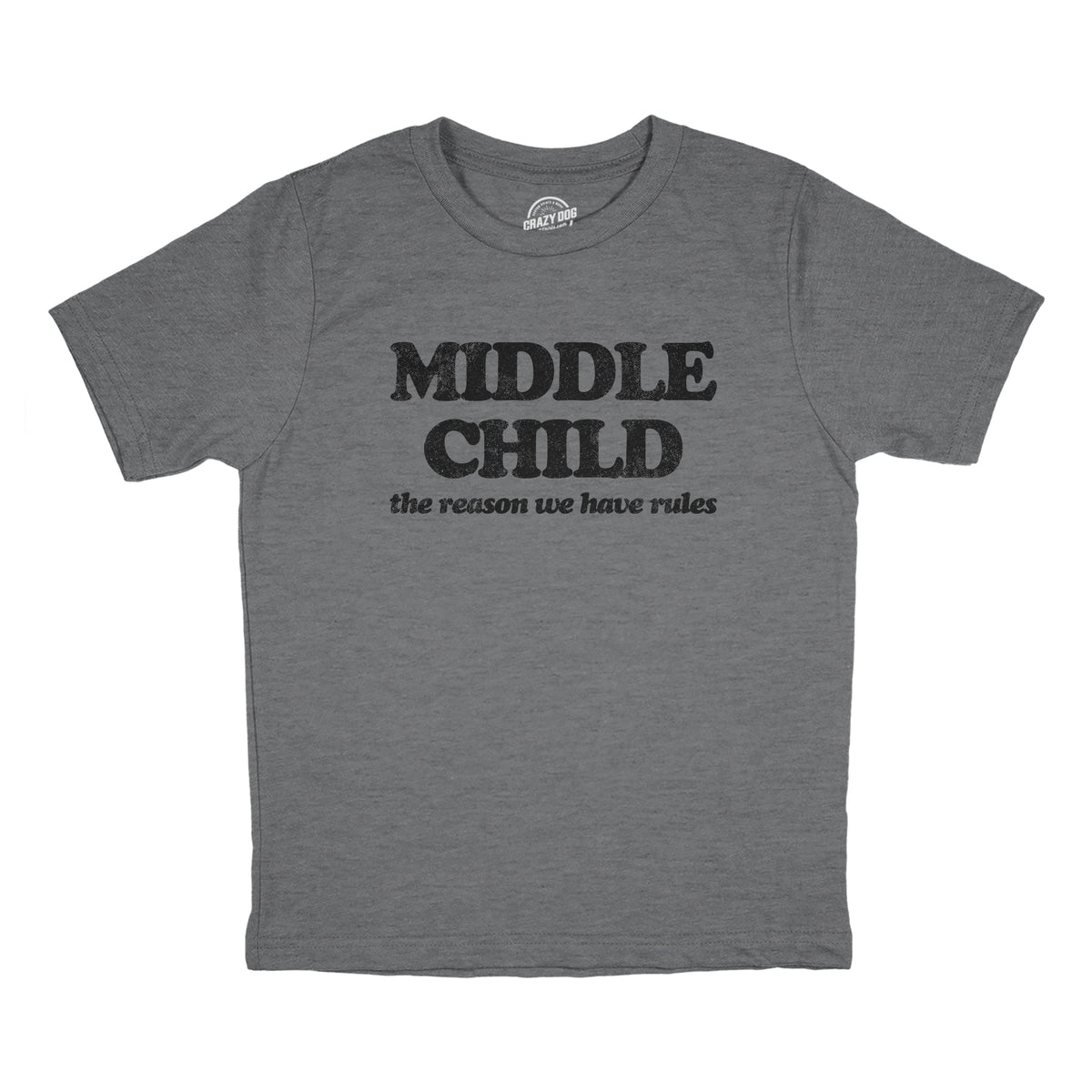 Funny Dark Heather Grey - Middle Oldest Middle and Youngest Child Youth T Shirt Nerdy Brother Sarcastic Tee