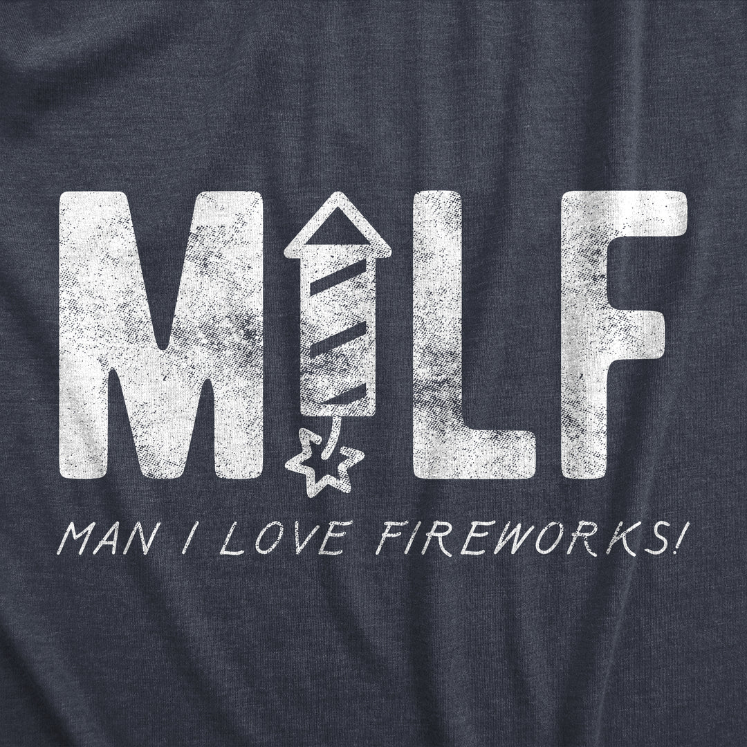 MILF Man I Love Fireworks Women's T Shirt