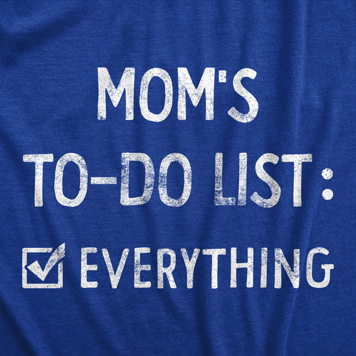 Moms To Do List Women's T Shirt
