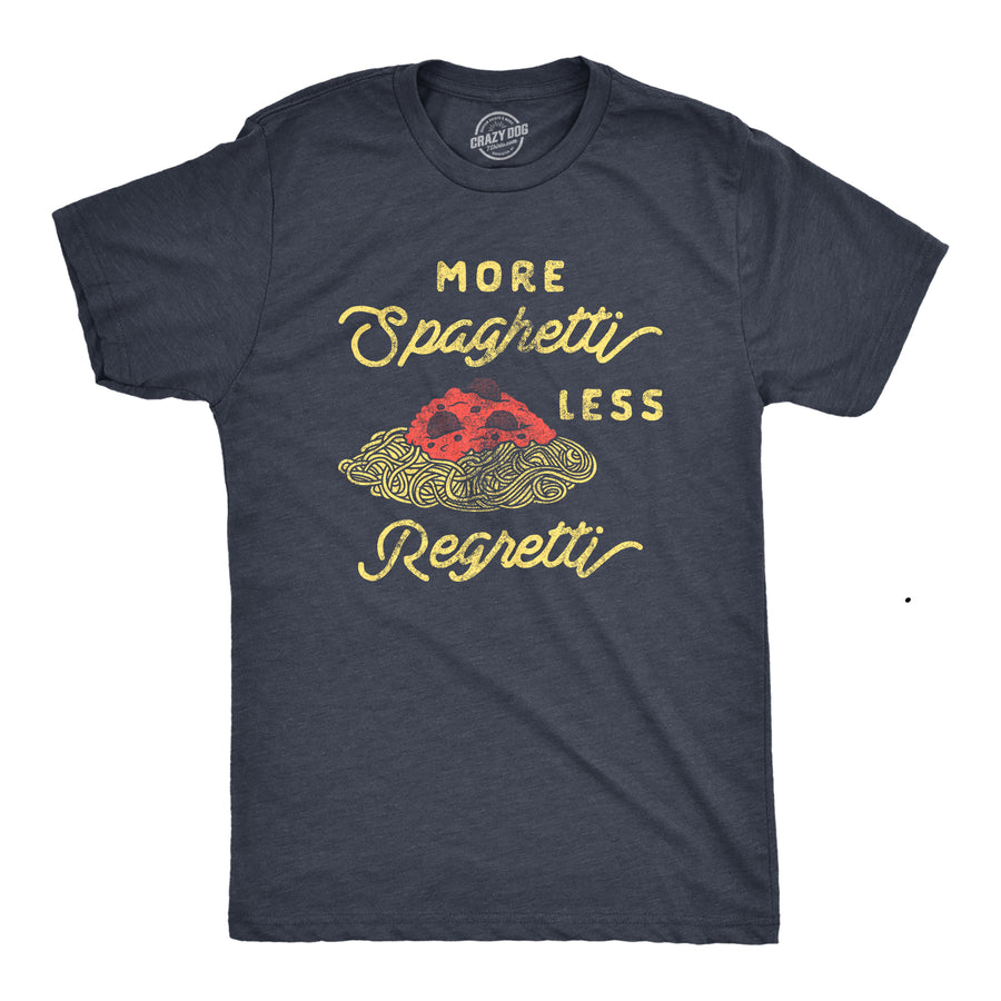 Funny Heather Navy - REGRETTI More Spaghetti Less Regretti Mens T Shirt Nerdy Food Sarcastic Tee