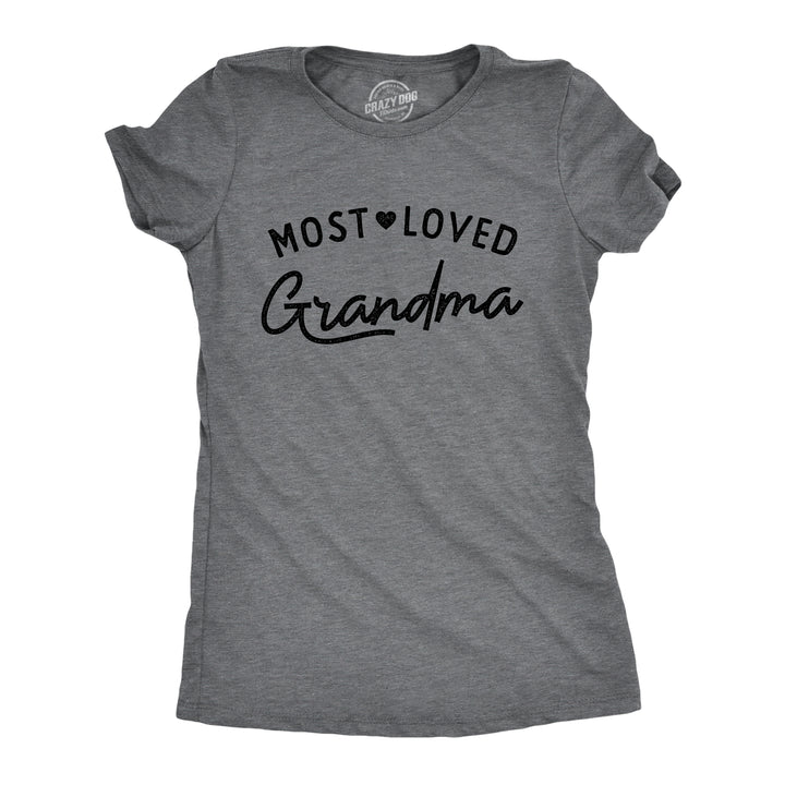 Funny Dark Heather Grey Most Loved Grandma Womens T Shirt Nerdy Mother's Day Grandmother Tee