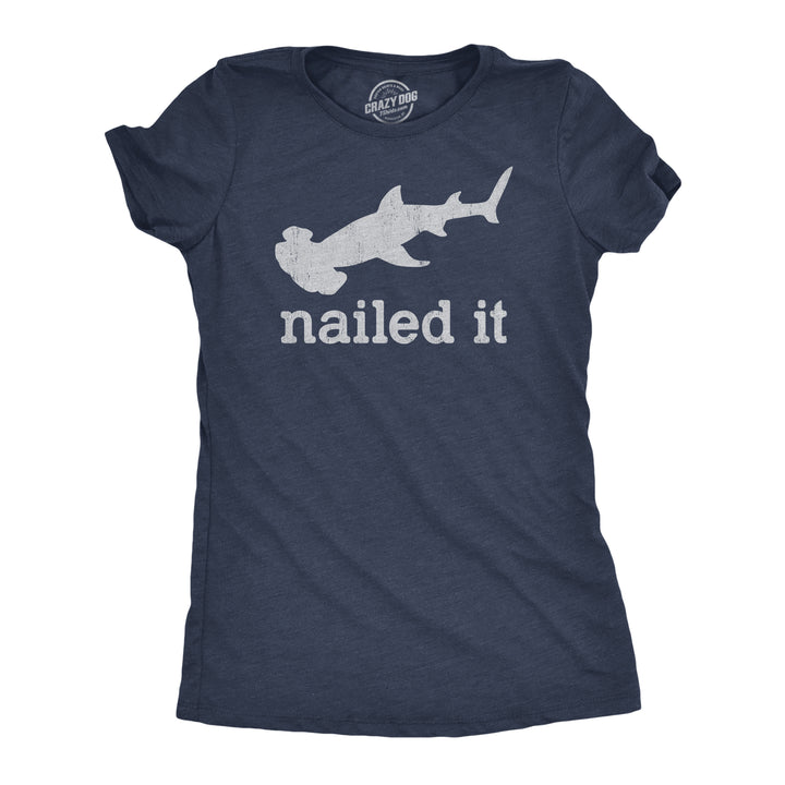 Funny Heather Navy I Nailed It Womens T Shirt Nerdy Sarcastic Animal Tee