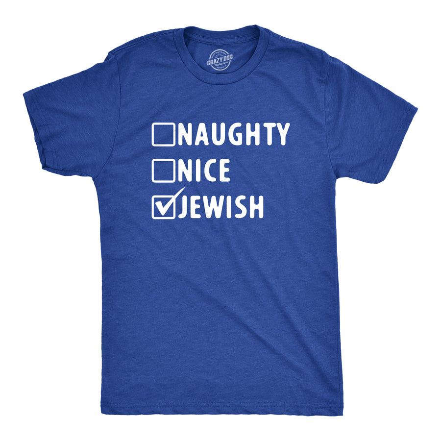 Funny Heather Royal - JEWISH Naughty Nice Jewish Mens T Shirt Nerdy Christmas Religion Sarcastic Tee