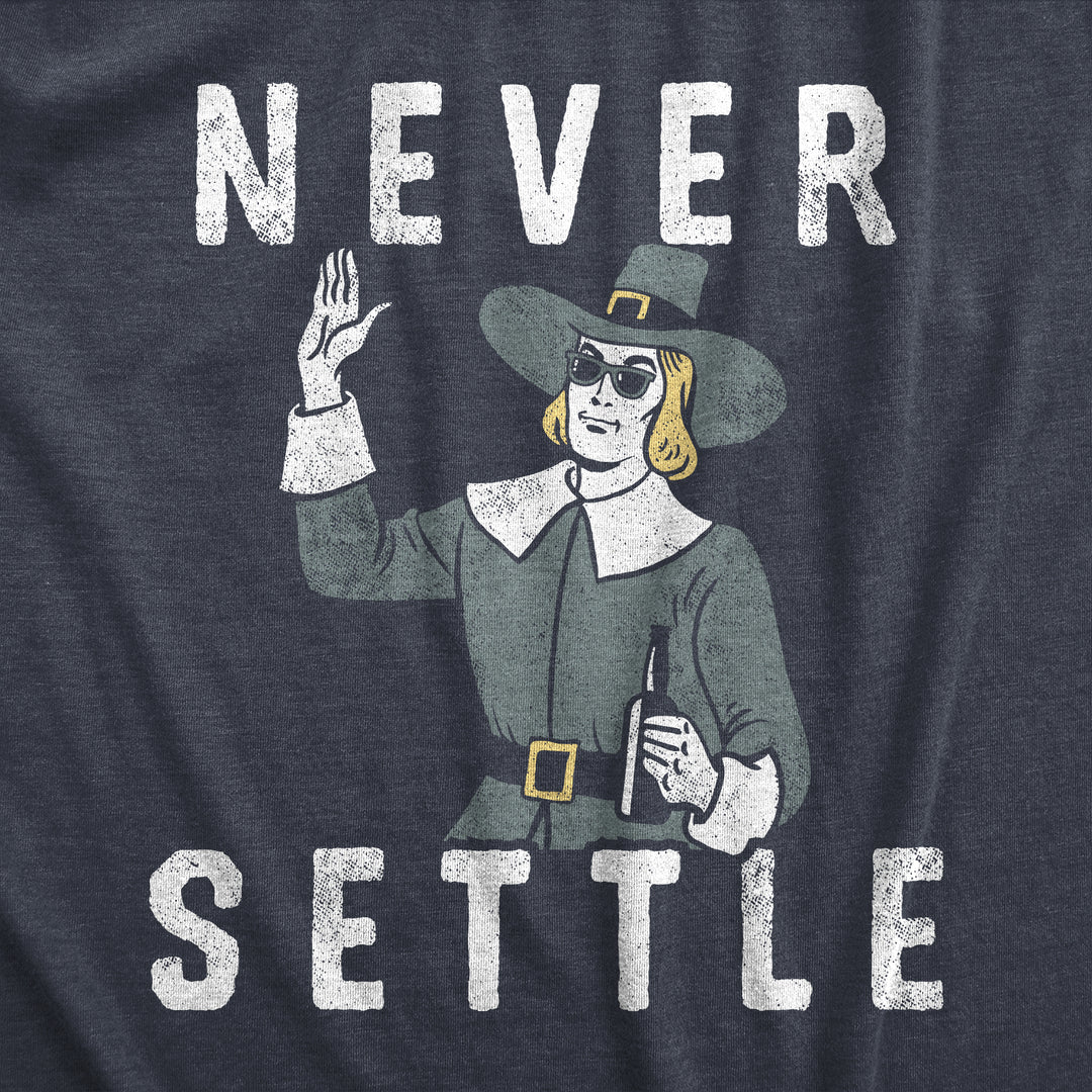 Never Settle Men's T Shirt