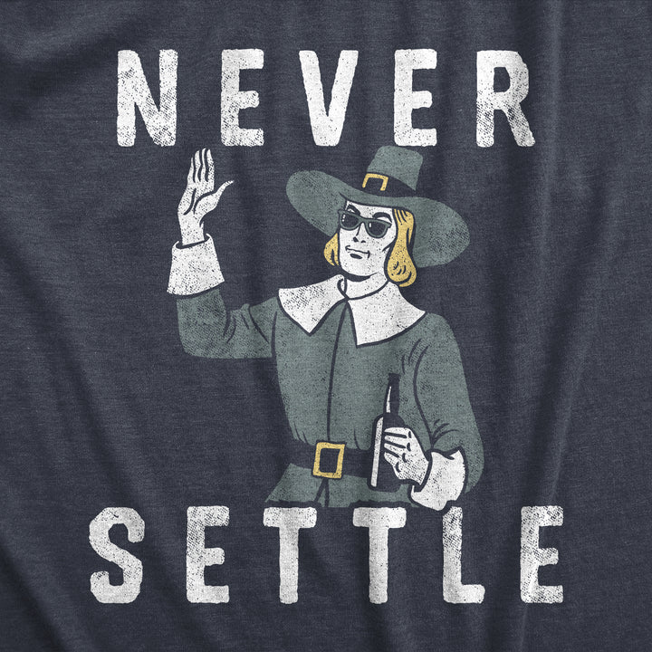 Never Settle Men's T Shirt