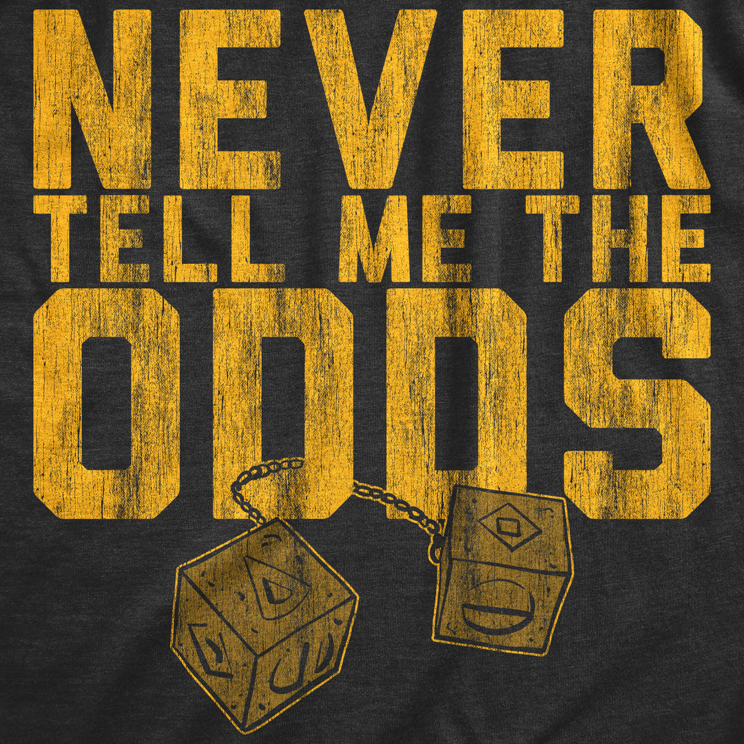 Never Tell Me The Odds Men's T Shirt