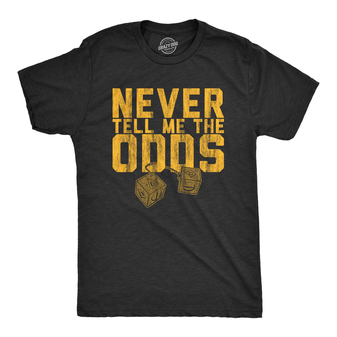 Funny Heather Black Never Tell Me The Odds Mens T Shirt Nerdy TV & Movies Nerdy Tee