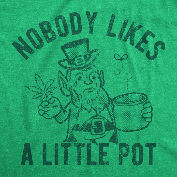 Nobody Likes A Little Pot Men's T Shirt