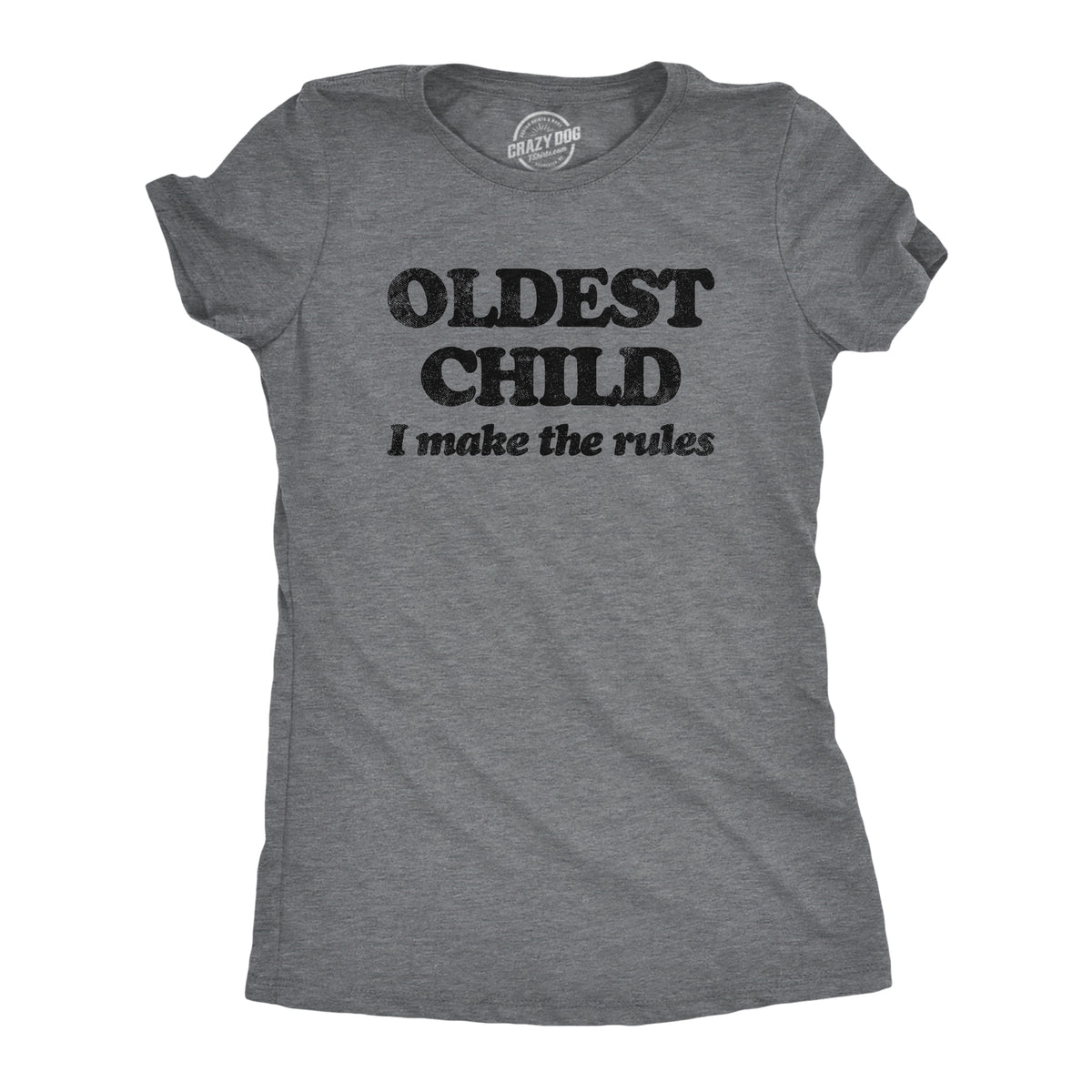 Funny Dark Heather Grey - Oldest Oldest Middle and Youngest Child Womens T Shirt Nerdy Sister Sarcastic Tee