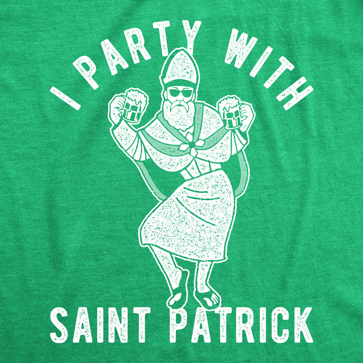 I Party With Saint Patrick Men's T Shirt