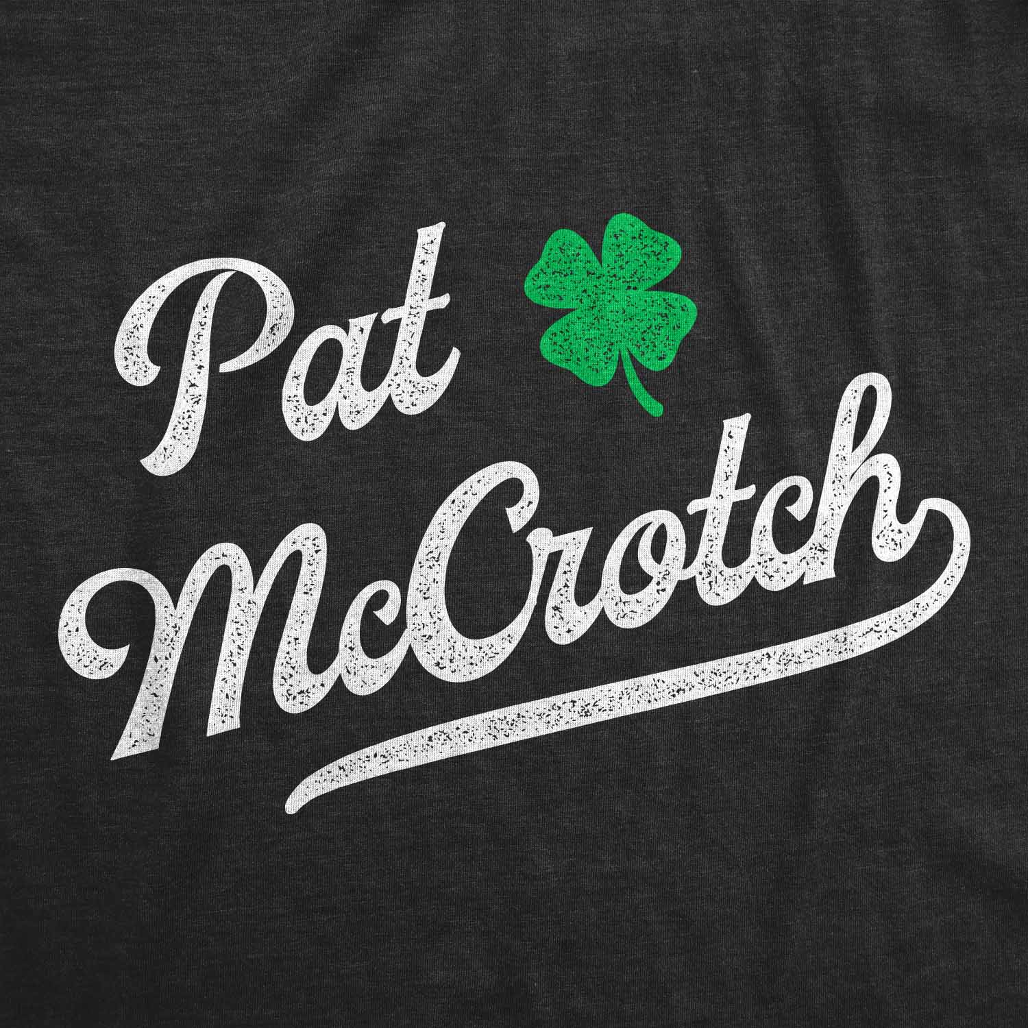 Funny Black - Pat McCrotch Pat McCrotch Hoodie Nerdy Saint Patrick's Day sex Tee