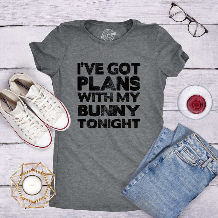 I've Got Plans With My Bunny Tonight Women's T Shirt