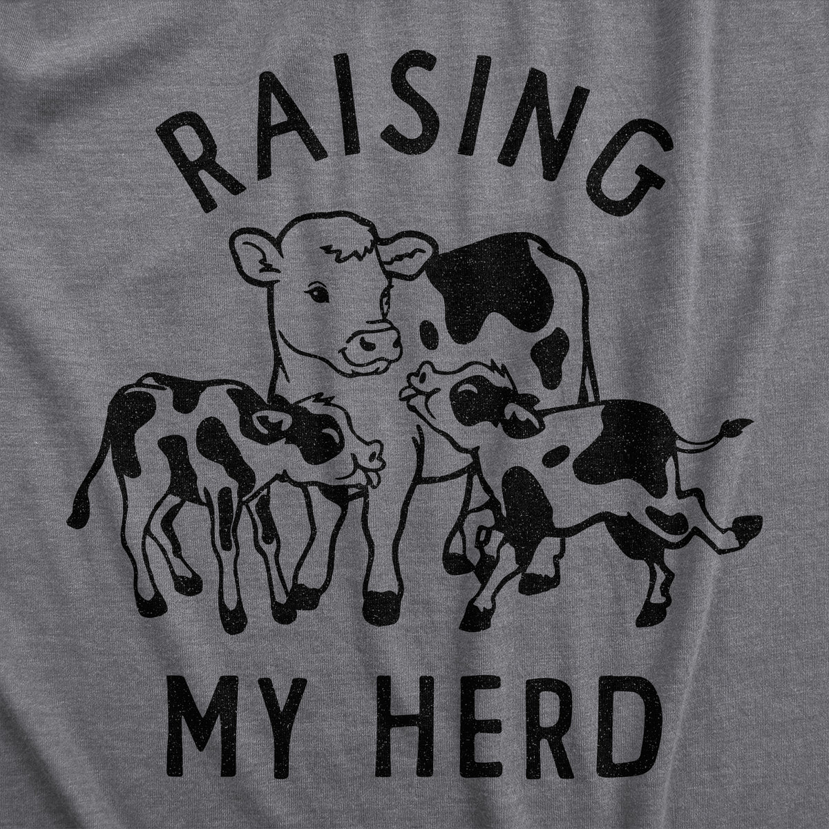 Raising My Herd Women&#39;s T Shirt