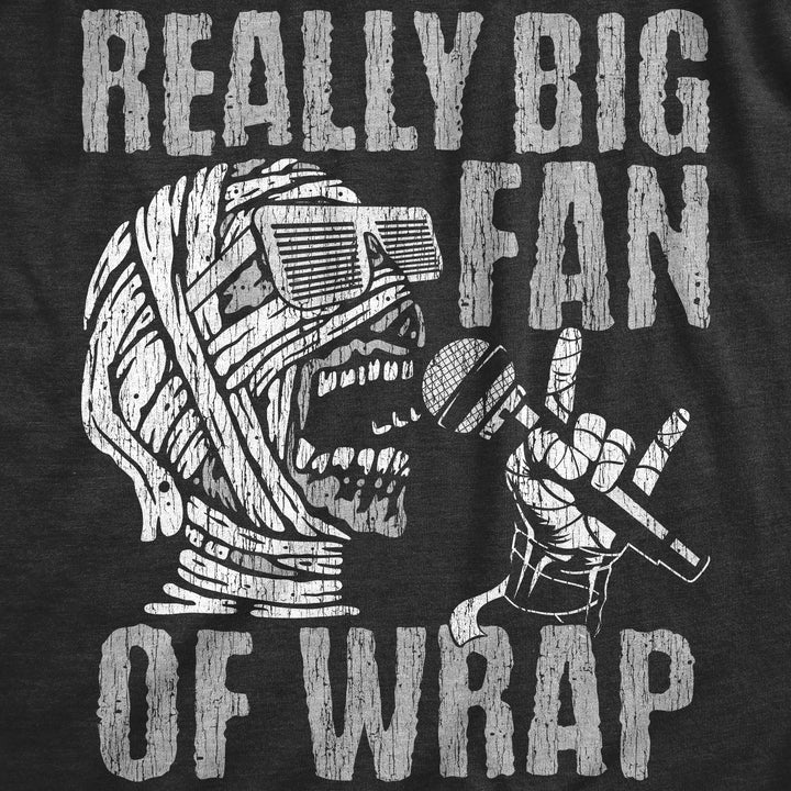 Really Big Fan Of Wrap Men's T Shirt