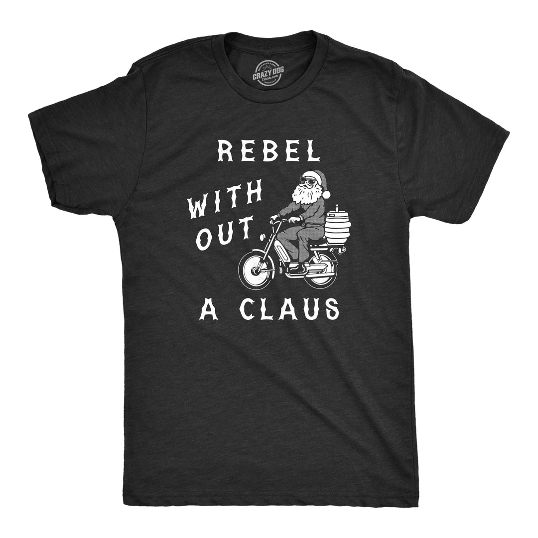 Funny Heather Black - CLAUS Rebel Without A Claus Mens T Shirt Nerdy Christmas Drinking Tee