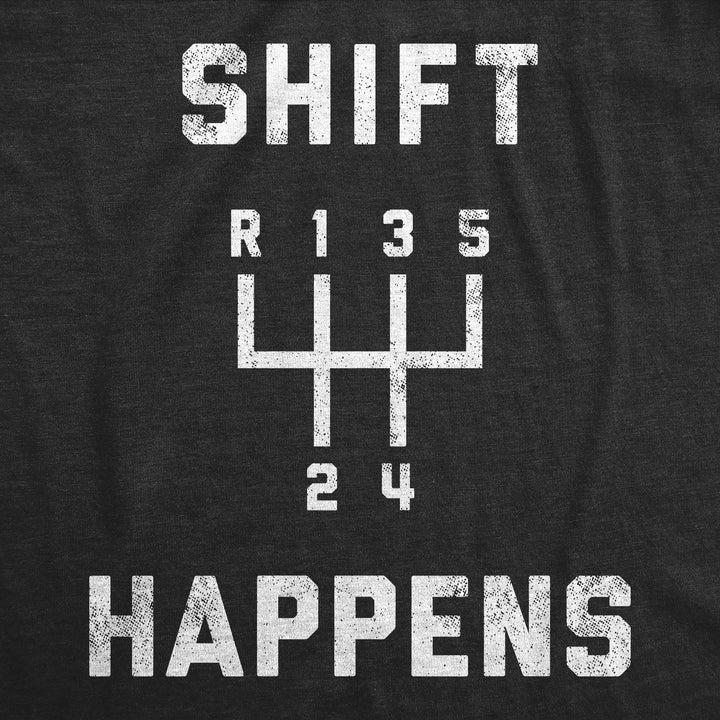 Shift Happens Men's T Shirt