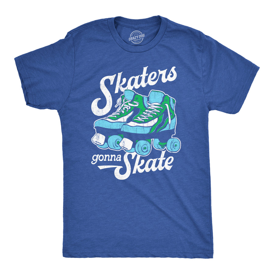 Funny Heather Royal - SKATERS Skaters Gonna Skate Mens T Shirt Nerdy Sarcastic Tee