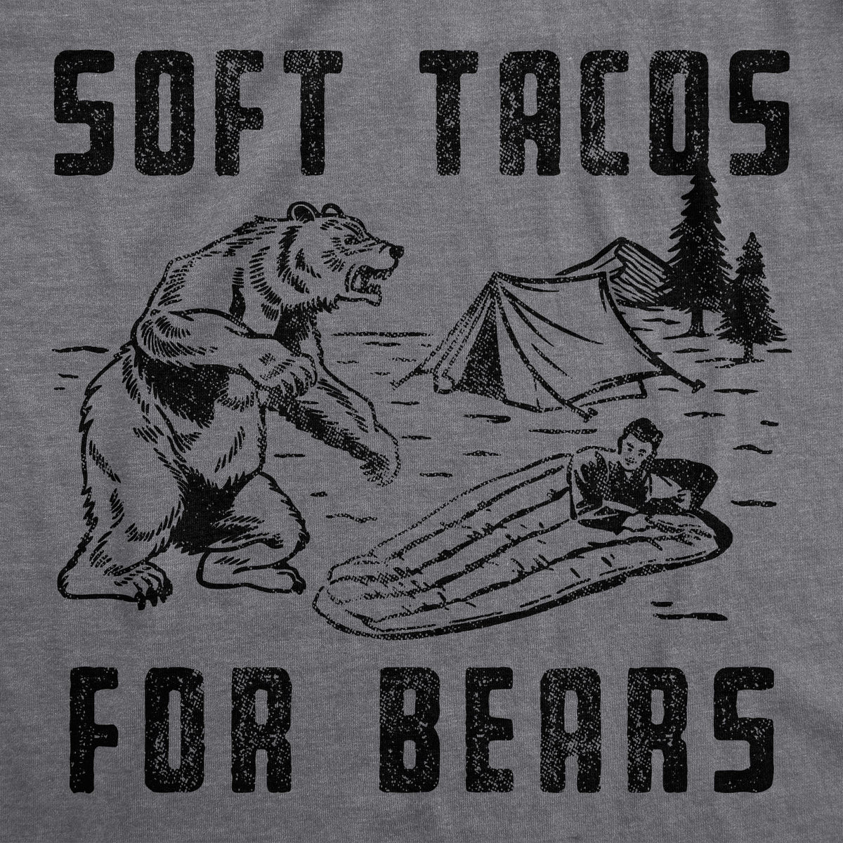 Soft Tacos For Bears Men&#39;s T Shirt