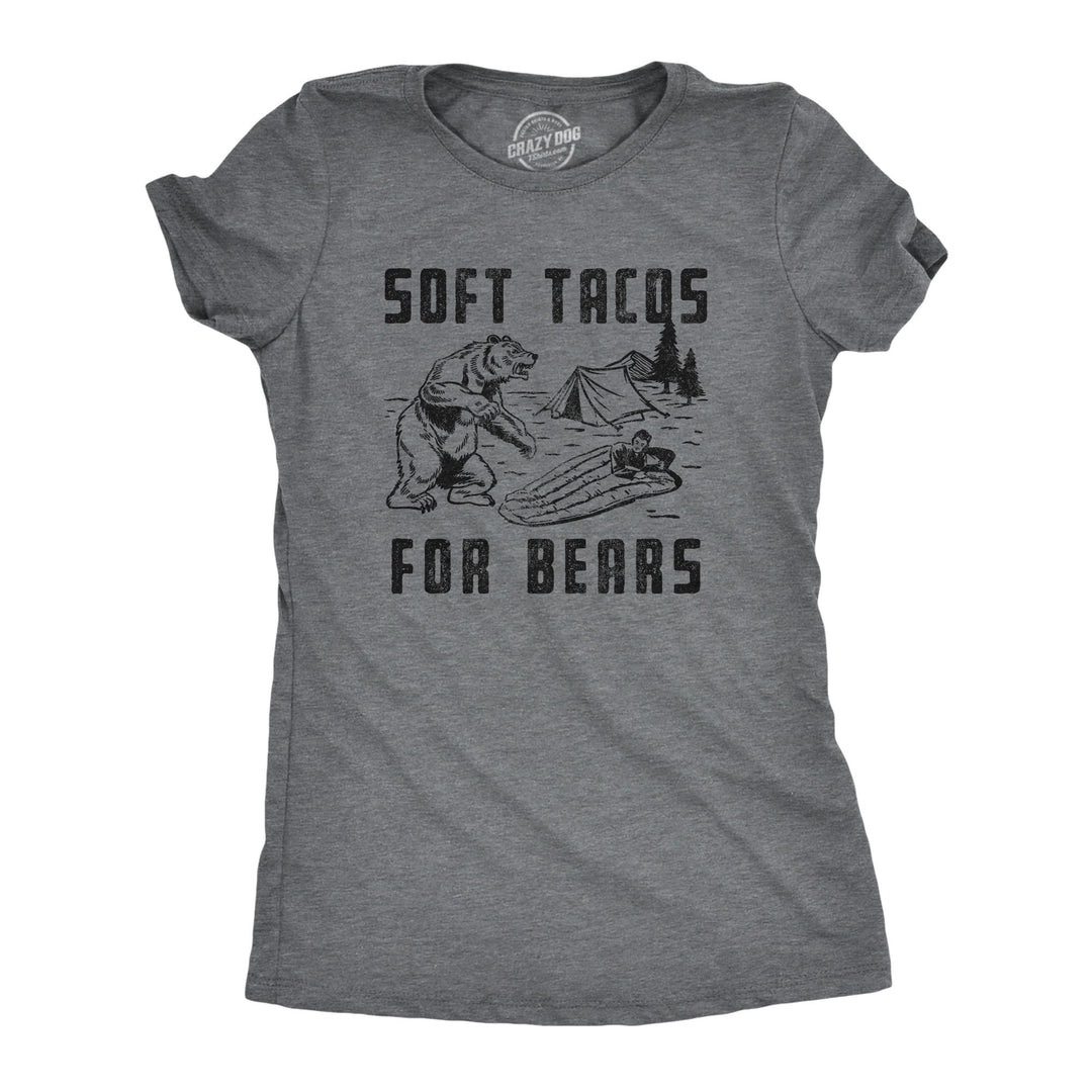 Funny Dark Heather Grey Soft Tacos For Bears Womens T Shirt Nerdy Sarcastic Food Animal Tee