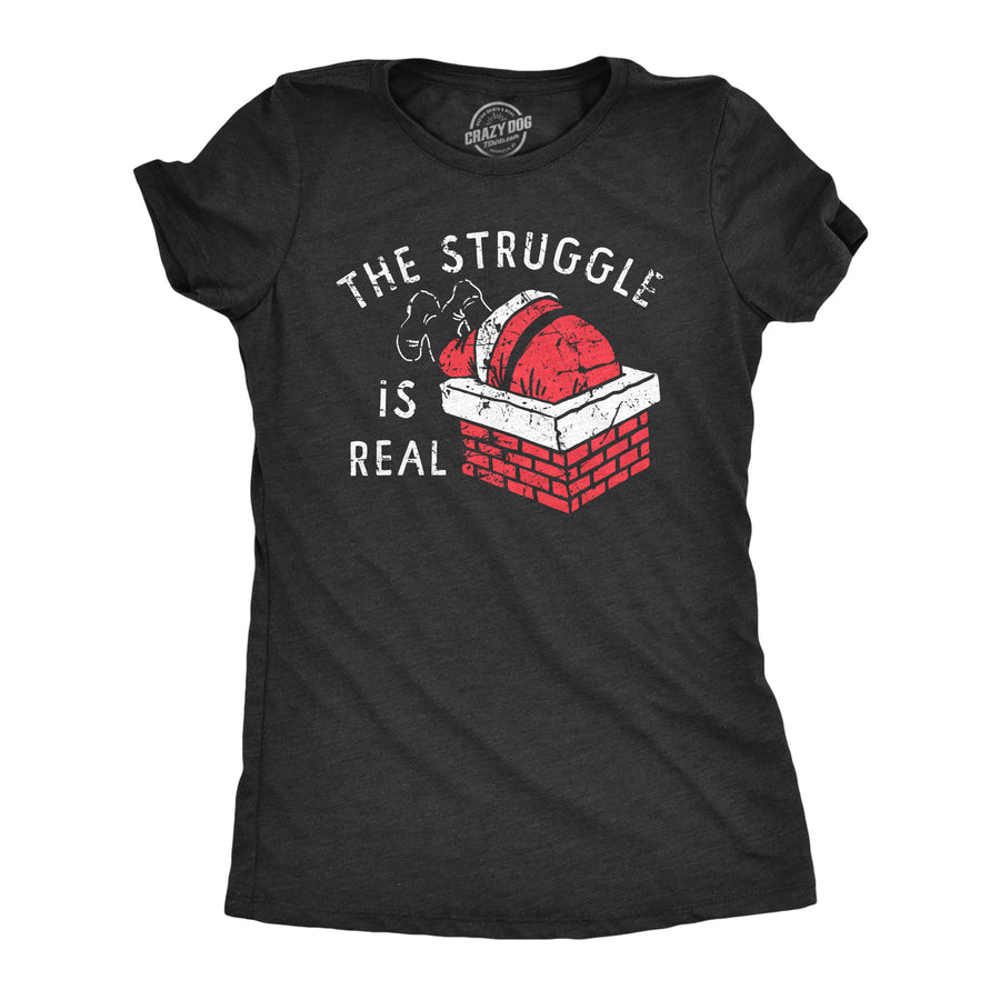 Funny Heather Black - STRUGGLE The Struggle Is Real Womens T Shirt Nerdy Christmas Sarcastic Tee