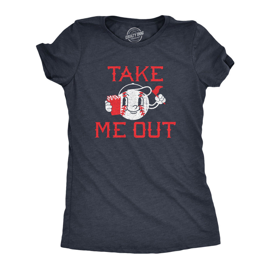 Funny Heather Navy - TAKE Take Me Out Womens T Shirt Nerdy baseball Sarcastic Tee