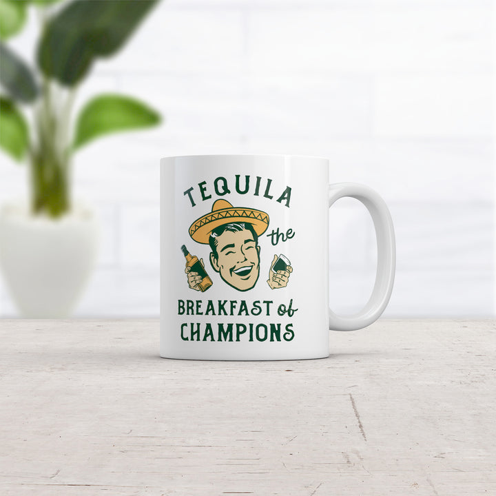Tequila The Breakfast Of Champions Mug