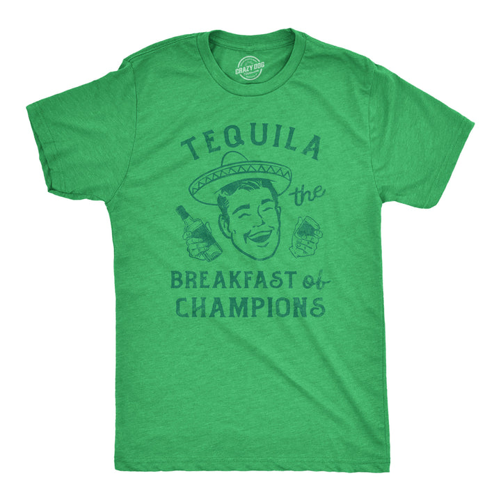 Funny Heather Green - TEQUILA Tequila The Breakfast Of Champions Mens T Shirt Nerdy Drinking Liquor Tee