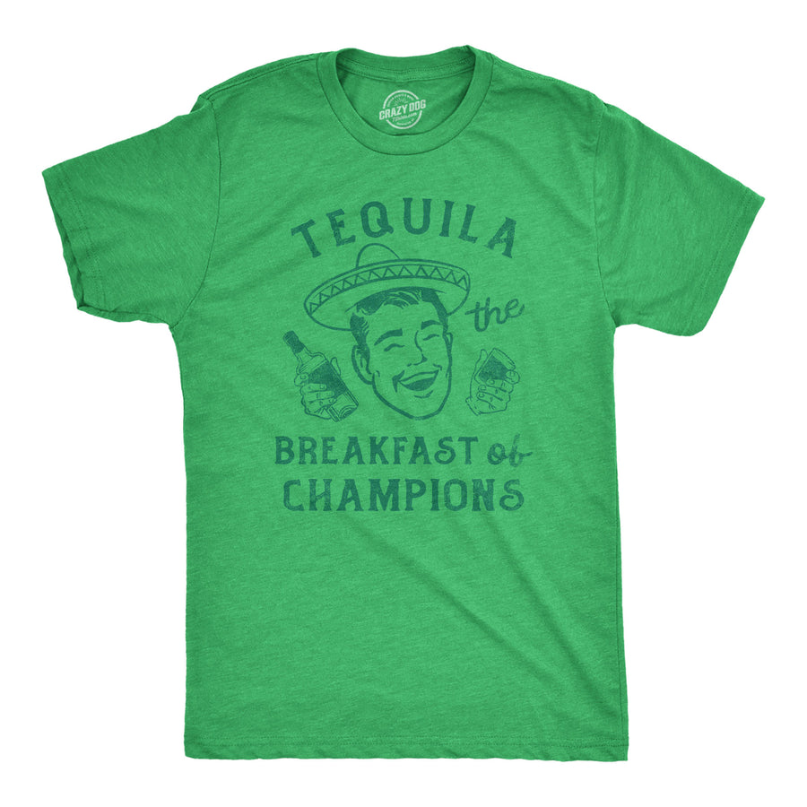 Funny Heather Green - TEQUILA Tequila The Breakfast Of Champions Mens T Shirt Nerdy Drinking Liquor Tee