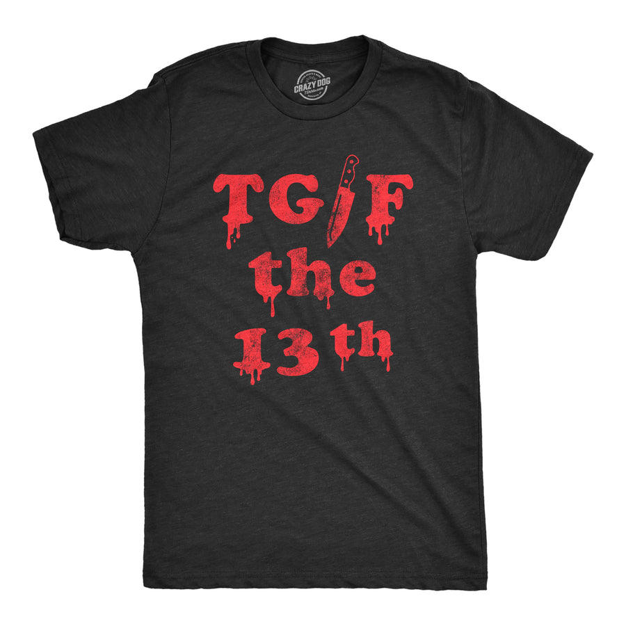 Funny Heather Black - TGIF TGIF the 13th Mens T Shirt Nerdy Halloween Tee