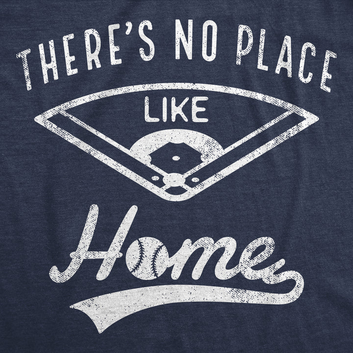 Theres No Place Like Home Men's T Shirt