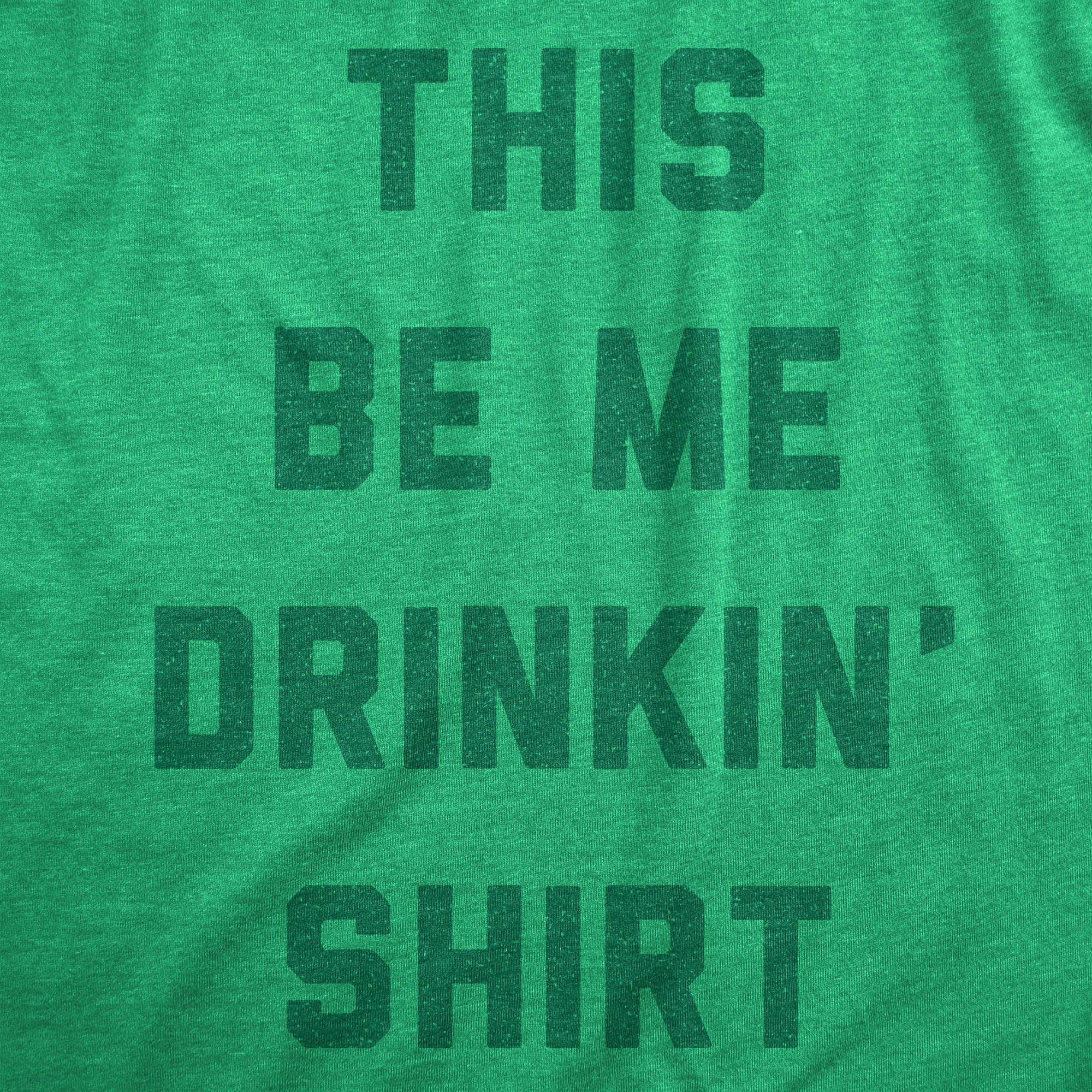 Funny Heather Green - Drinkin Shirt This Be Me Drinkin Shirt Mens T Shirt Nerdy Saint Patrick's Day Drinking Tee