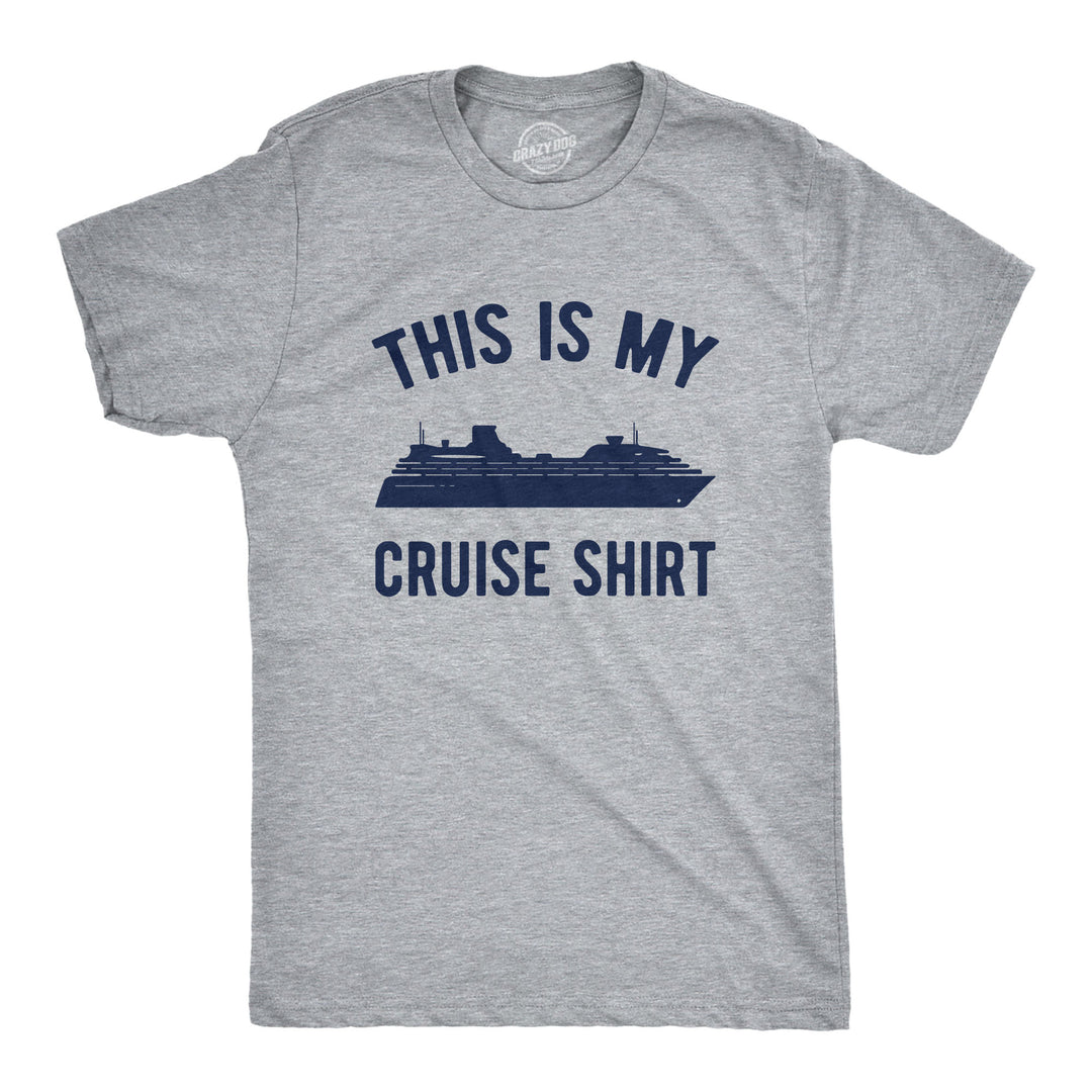Funny Light Heather Grey - Cruise Shirt This Is My Cruise Shirt Mens T Shirt Nerdy Vacation Tee