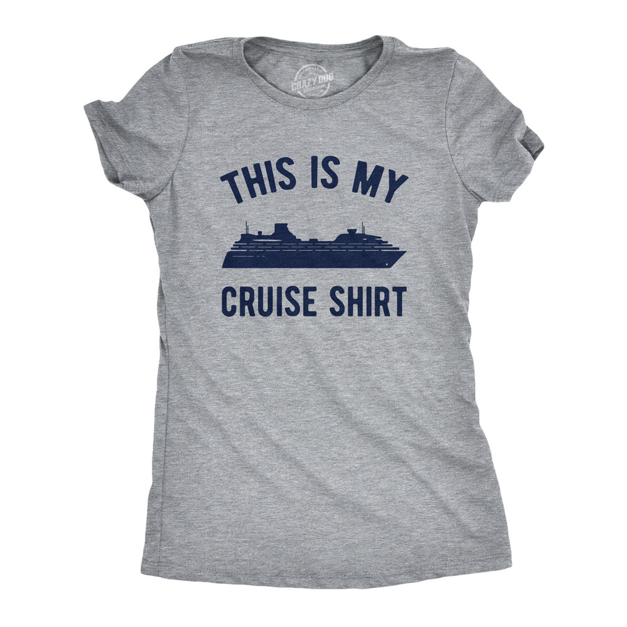 Funny Light Heather Grey - CRUISE This Is My Cruise Shirt Womens T Shirt Nerdy Vacation Tee