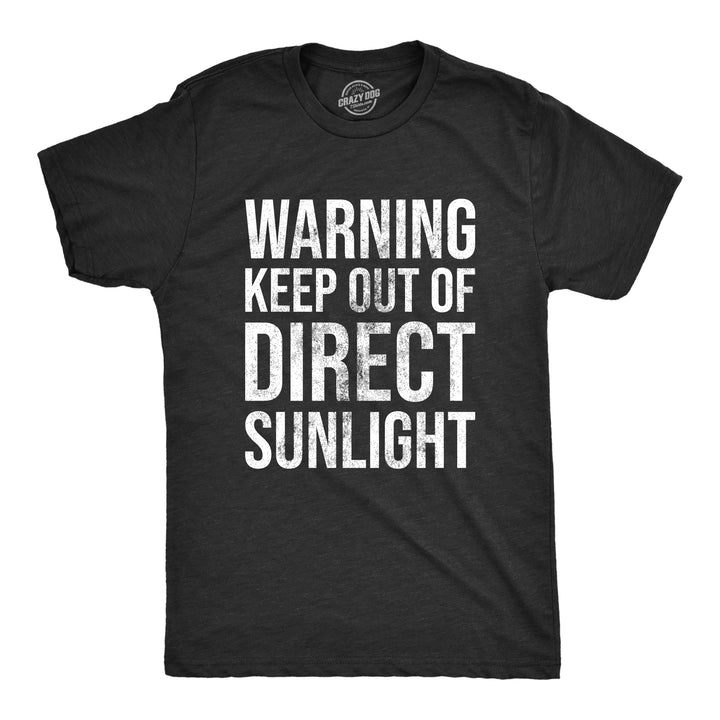 Funny Heather Black - SUNLIGHT Warning Keep Out Of Direct Sunlight Mens T Shirt Nerdy Vacation Tee