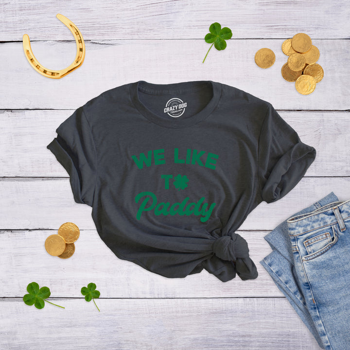 We Like To Paddy Women's T Shirt