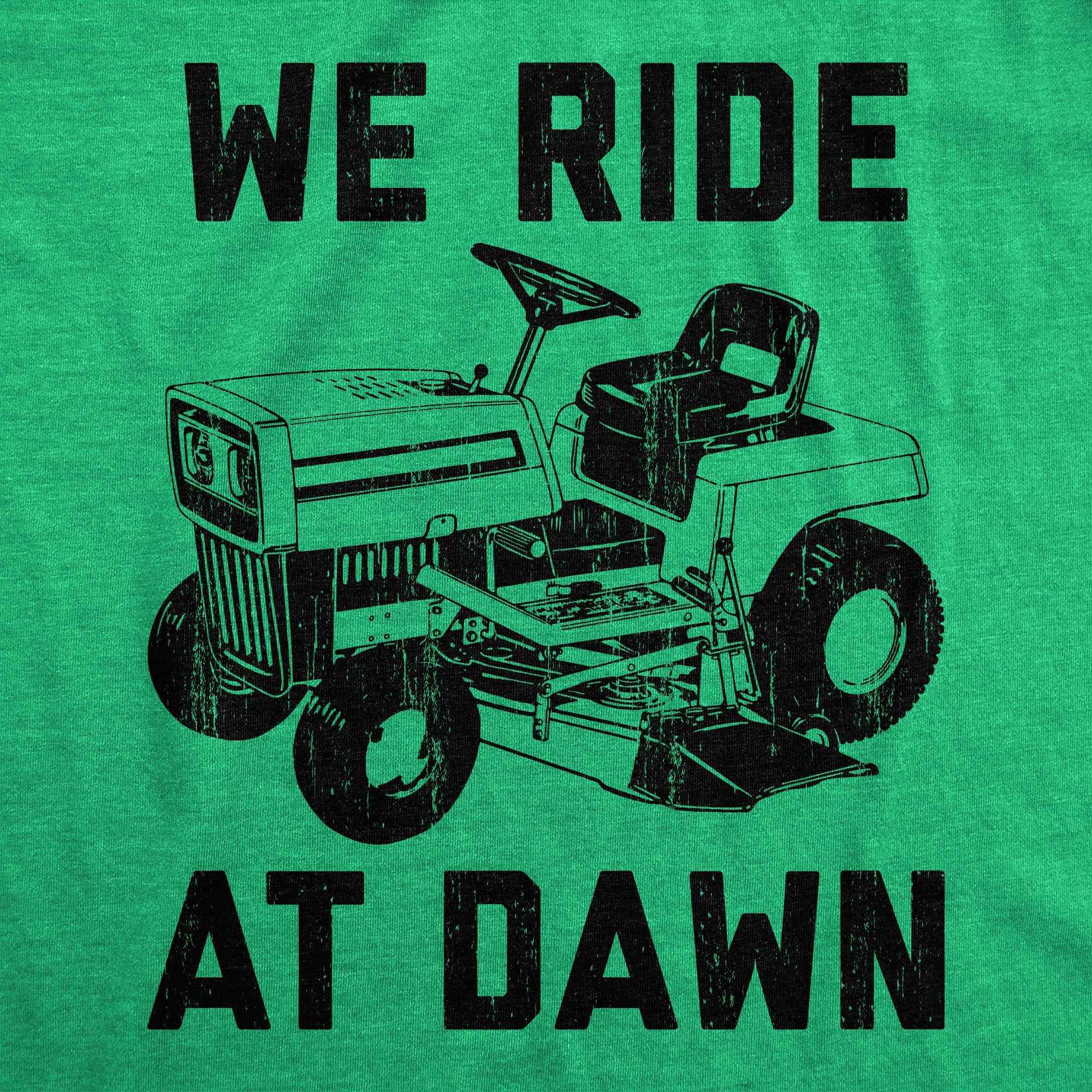 Funny Heather Green - Ride at Dawn We Ride At Dawn Mens T Shirt Nerdy Father's Day Sarcastic Tee