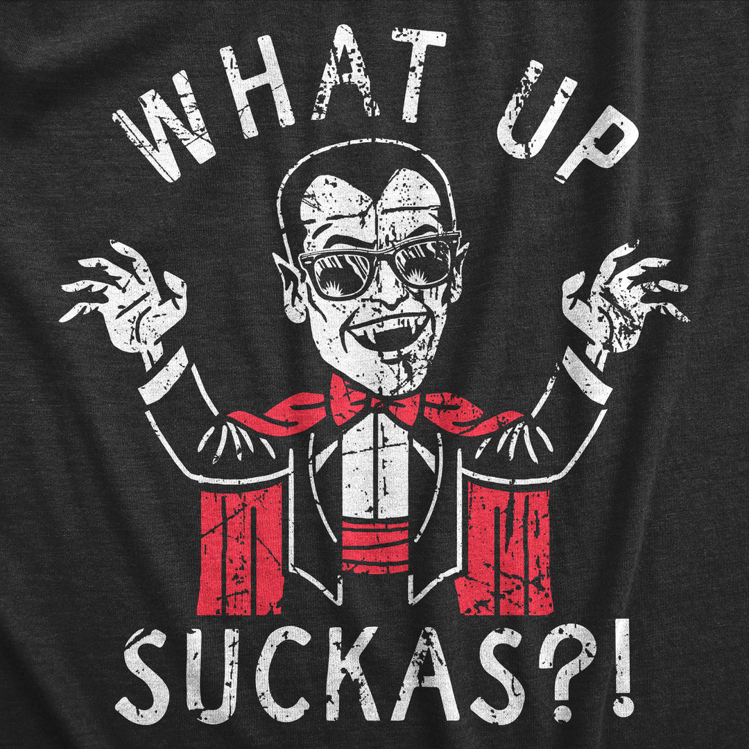What Up Suckas Men's T Shirt